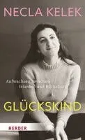 Necla Kelek - Glückskind, Inbunden. Tillgänglighet: Lägg i varukorg
