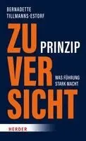Bernadette Tillmanns-Estorf - Prinzip Zuversicht, Inbunden. Tillgänglighet: Lägg i varukorg