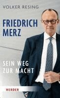 Volker Resing - Friedrich Merz, Inbunden