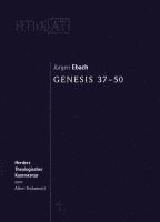 Jurgen Ebach - Genesis 37-50, Inbunden