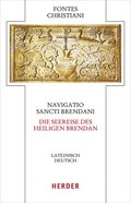 Navigatio Sancti Brendani - Die Seereise Des Heiligen Brendan: Lateinisch - Deutsch