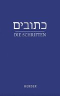 Die Schriften: (hebraisch-Deutsch) in Der Revidierten Ubersetzung Von Rabbiner Ludwig Philippson