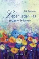 Phil Bosmans, Ulrich Schütz - Leben jeden Tag, Inbunden. Tillgänglighet: Lägg i varukorg