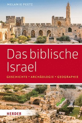 Melanie Peetz - Das Biblische Israel: Geschichte - Archaologie - Geographie, Inbunden. Tillgänglighet: Tillfälligt slut