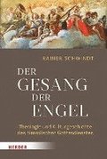 Der Gesang Der Engel: Theologie Und Kulturgeschichte Des Himmlischen Gottesdienstes