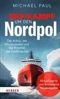 Michael Paul - Der Kampf um den Nordpol, Inbunden