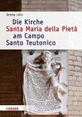 Die Kirche Santa Maria Della Pieta Am Campo Santo Teutonico: Eine Kunsthistorische Untersuchung