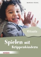Mareike Völkel - Spielen mit Krippenkindern: Mit Ritualen durch den Tag, Övrigt. Tillgänglighet: Lägg i varukorg