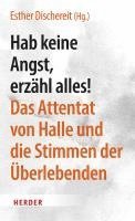 Esther Dischereit - Hab keine Angst, erzähl alles!, Inbunden