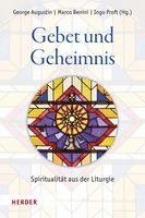 George Augustin, Marco Benini, Ingo Proft - Gebet und Geheimnis, Inbunden