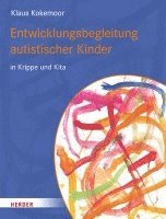 Entwicklungsbegleitung autistischer Kinder in Krippe und Kita