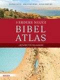 Herders Neuer Bibelatlas: Uberarbeitete Neuausgabe