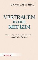 Vertrauen in Der Medizin: Annaherungen an Ein Grundphanomen Menschlicher Existenz