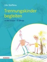 Ute Steffens - Trennungskinder begleiten, Häftad