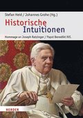 Historische Intuitionen: Hommage an Joseph Ratzinger, Papst Benedikt XVI