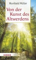 Wunibald Müller - Von der Kunst des Altwerdens, Inbunden. Tillgänglighet: Lägg i varukorg