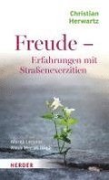 Freude - Erfahrungen mit Stra�enexerzitien