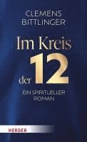 Clemens Bittlinger - Im Kreis der 12, Inbunden