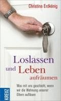 Loslassen und Leben aufr�umen