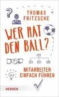 Thomas Fritzsche - Wer hat den Ball?, Inbunden. Tillgänglighet: Lägg i varukorg