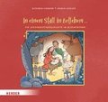 In einem Stall in Betlehem ...  Die Weihnachtsgeschichte in Bildwrtern