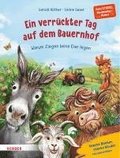 Ein verr�ckter Tag auf dem Bauernhof. Warum Ziegen keine Eier legen