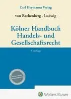 Rüdiger Ludwig, Wolf-Georg von Rechenberg - Kölner Handbuch Handels- und Gesellschaftsrecht, Inbunden. Tillgänglighet: Lägg i varukorg