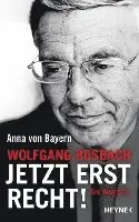 Anna von Bayern - Wolfgang Bosbach: Jetzt erst recht!, Inbunden. Tillgänglighet: Lägg i varukorg