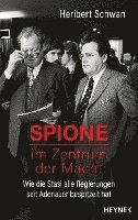 Heribert Schwan - Spione im Zentrum der Macht, Inbunden