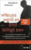 Heribert Schwan - 'Heuss weiß es und billigt es', Inbunden