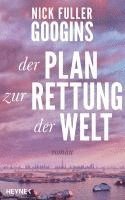 Nick Fuller Googins - Der Plan zur Rettung der Welt, Inbunden