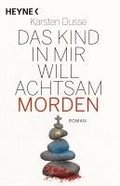Das Kind in mir will achtsam morden