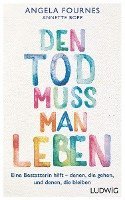 Den Tod muss man leben