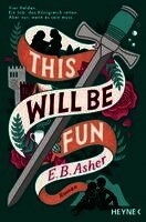 E. B. Asher - This will be fun, Häftad