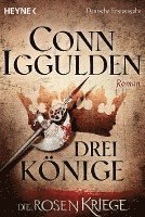 Conn Iggulden - Drei Könige - Die Rosenkriege 03, Häftad