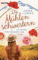Jana Lukas - Die Mühlenschwestern - Die Hoffnung wird dich finden, Häftad