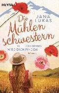 Die M�hlenschwestern - Die Hoffnung wird dich finden