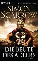 Simon Scarrow - Die Beute des Adlers, Häftad. Tillgänglighet: Lägg i varukorg