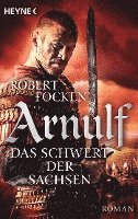 Robert Focken - Arnulf 02 - Das Schwert der Sachsen, Häftad