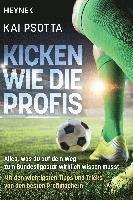Kai Psotta - Kicken wie die Profis, Häftad