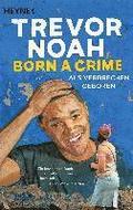 Born a Crime - Als Verbrechen geboren