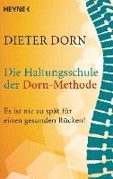 Dieter Dorn - Die Haltungsschule der Dorn-Methode, Häftad