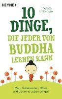 Thomas Hohensee - 10 Dinge, die jeder von Buddha lernen kann, Häftad