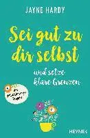 Jayne Hardy - Sei gut zu dir selbst und setze klare Grenzen, Häftad. Tillgänglighet: Lägg i varukorg