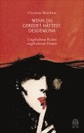 Wenn du geredet h�ttest, Desdemona