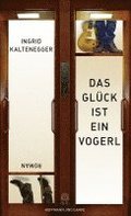 Das Glck ist ein Vogerl
