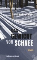 Christian Guay-Poliquin - Das Gewicht von Schnee, Inbunden
