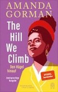 The Hill We Climb - Den H�gel hinauf: Zweisprachige Ausgabe