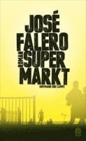 José Falero - Supermarkt, Inbunden