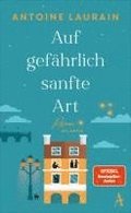 Auf gefhrlich sanfte Art